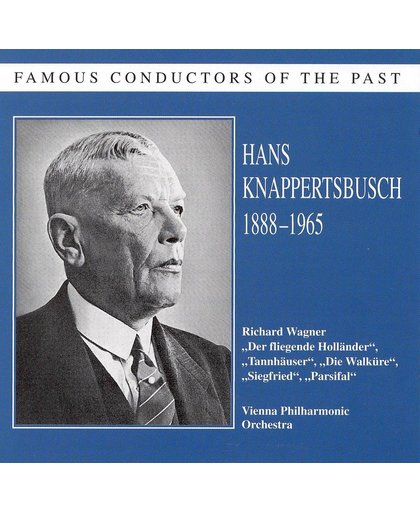 Famous Conductors of the Past: Hans Knappertsbusch, 1888-1965