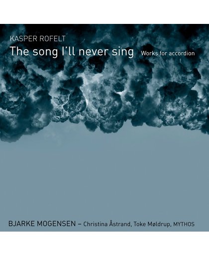 Rofelt: The Song I Ll Never Sing