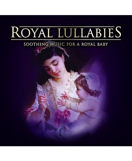 Royal Lullabies - Soothing Music