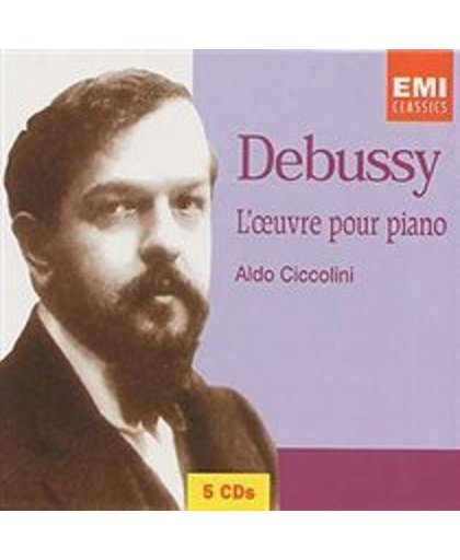Debussy: L'Oeuvre Pour Piano / Aldo Ciccolini