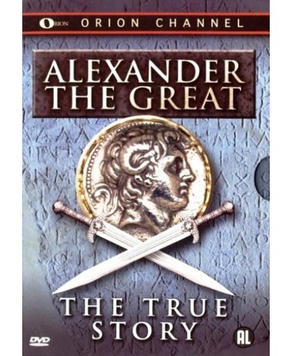 Alexander the Great - True Story