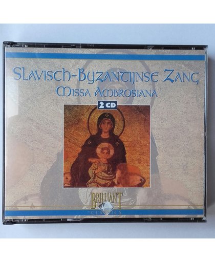 Missa Ambrosiana, slavisch-Byzantijnse Zang