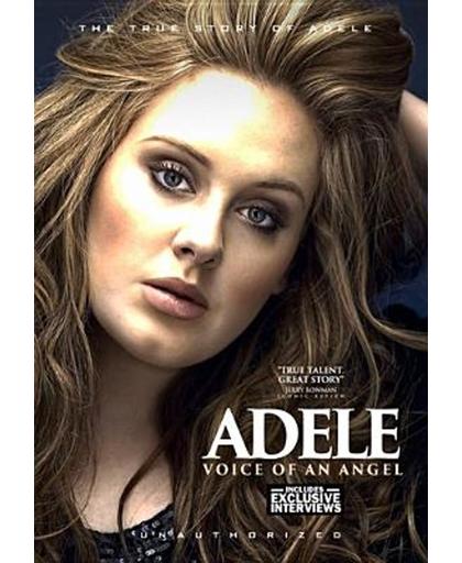 Adele: Voice Of An Angel: The True Story Of Adele (Unauthorized)