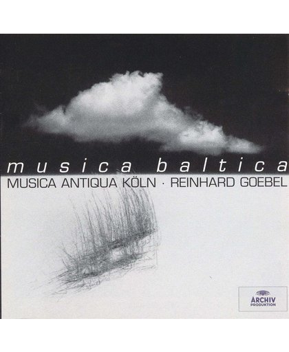 Musica baltica / Reinhard Goebel, Musica Antiqua Koln