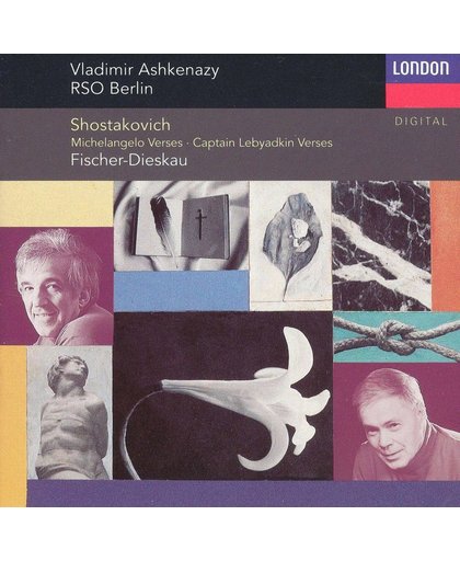 Shostakovich: Michelangelo Verses; Captain Lebyadkin Verses