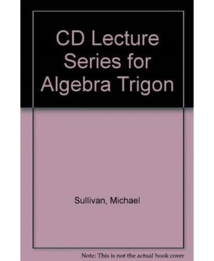CD Lecture Series for Algebra & Trigonometry