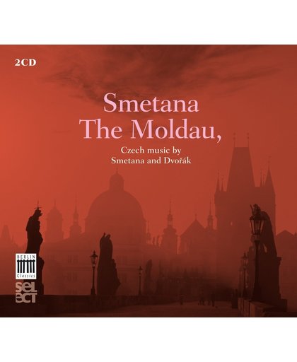 Smetana: The Moldau, Czech Music By Smetana And Dv