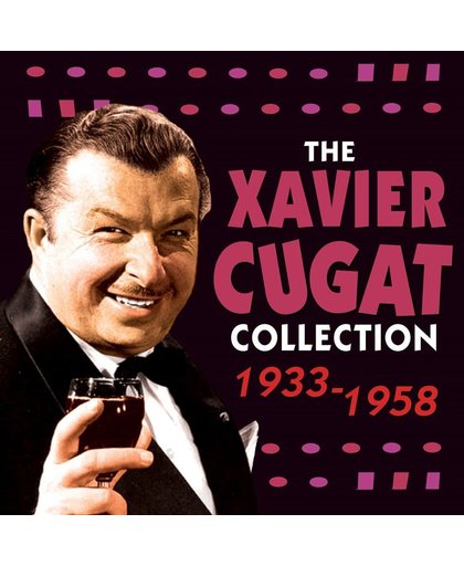 The Xavier Cugat Collection: 1933-1958