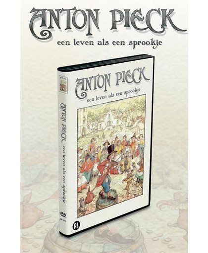 Anton Pieck - Een Leven Als Een Sprookje