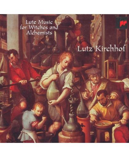 Lute Music for Witches and Alchemists / Lutz Kirchhof