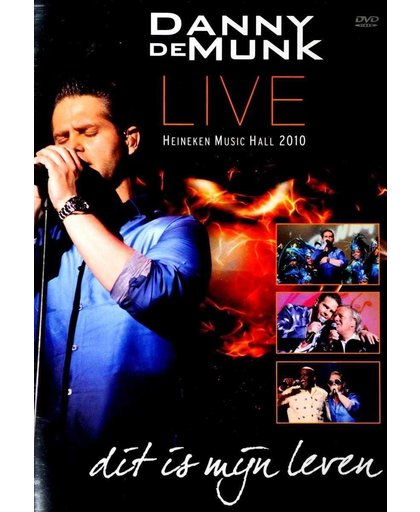 Danny De Munk - Dit Is Mijn Leven Live 2010