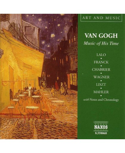 Van Gogh - Music Of His Time