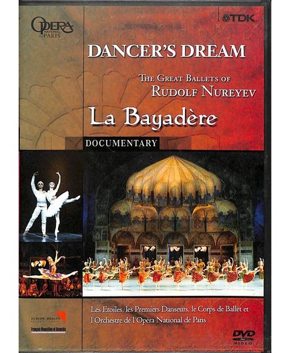 La Bayadere. The great ballets of Rudolf Nureyev. Dancer's dream