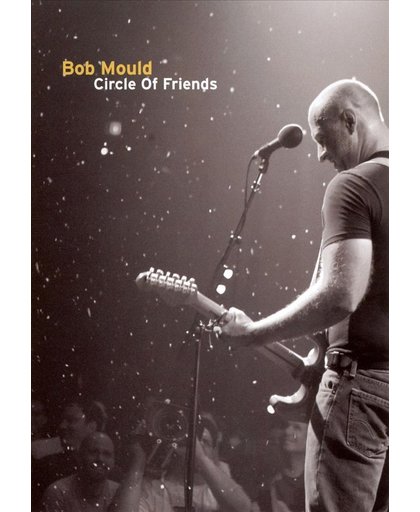 Bob Mould - Circle Of Friends (Import) - Live