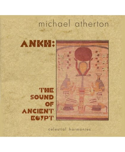 Ankh: The Sound Of Ancient Egypt