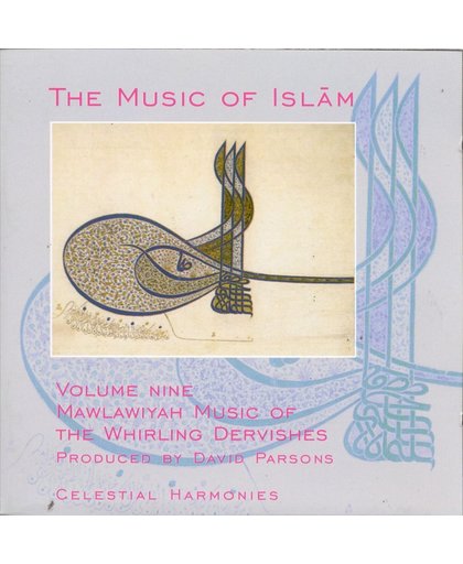 The Music Of Islam Vol. 9: Mawlawiyah...