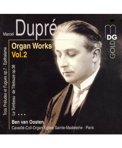 Dupre: Organ Works Vol 2 / Ben van Oosten