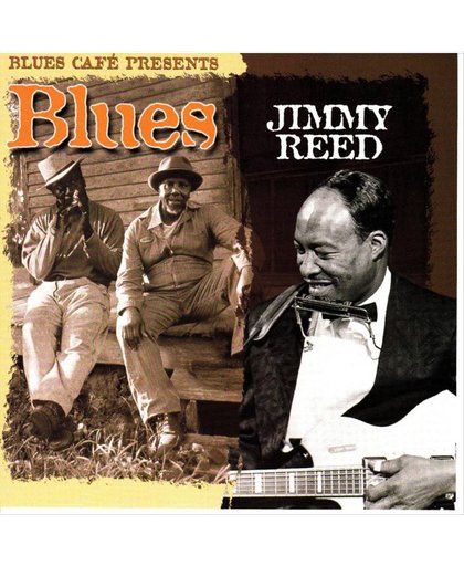 Blues Cafe Presents Jimmy Reed