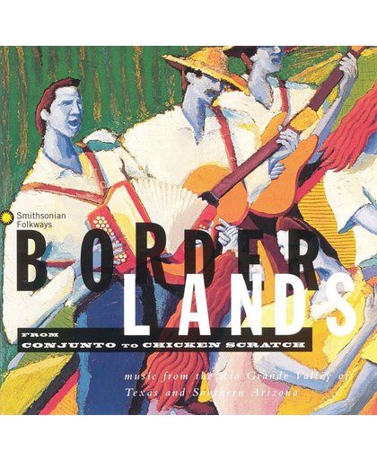 Borderlands: From Conjunto To Chicken Scratch...