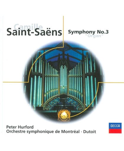Camille Saint-Saens: Symphony No. 3 "Organ"