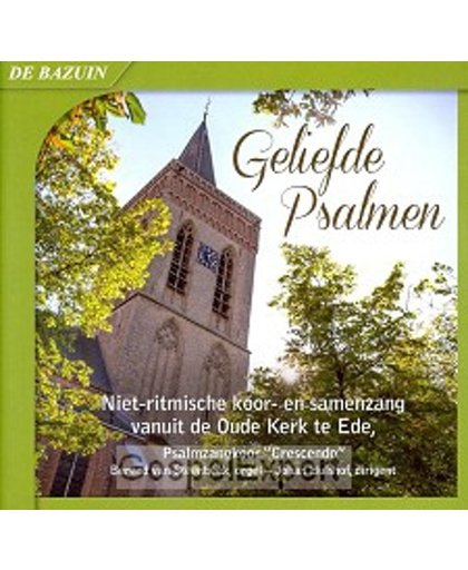 Geliefde Psalmen: Niet-ritmische koor- en samenzang vanuit de Oude Kerk te Ede met Psalmzangkoor "Crescendo"