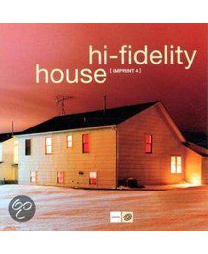 Hi Fidelity House Imprint 4