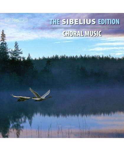 The Sibelius Edition Vol.11: Choral