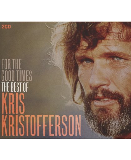 Kris Kristofferson - For The Good T