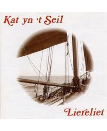 Kat Yn'T Seil / Liereliet - Kat Yn'T Seil / Liereliet