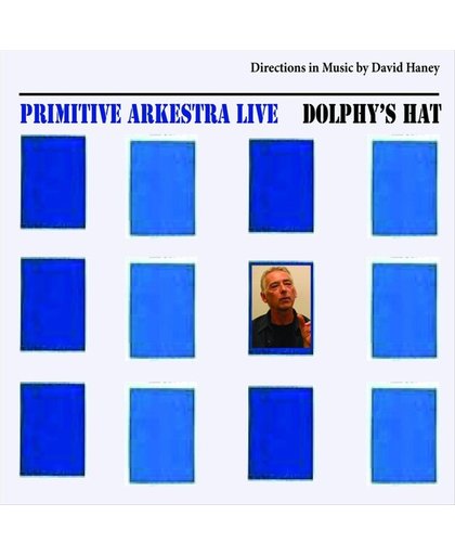 Dolphy's Hat - Directions in Music By David Haney