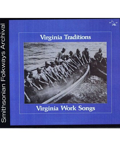 Virginia Traditions: Virginia Work Songs