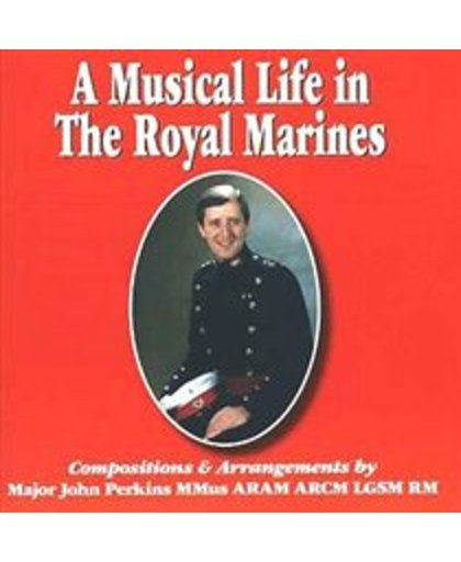 A Musical Life In The R Royal Marines