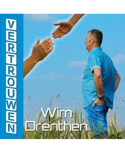 Wim Drenthen - Vertrouwen