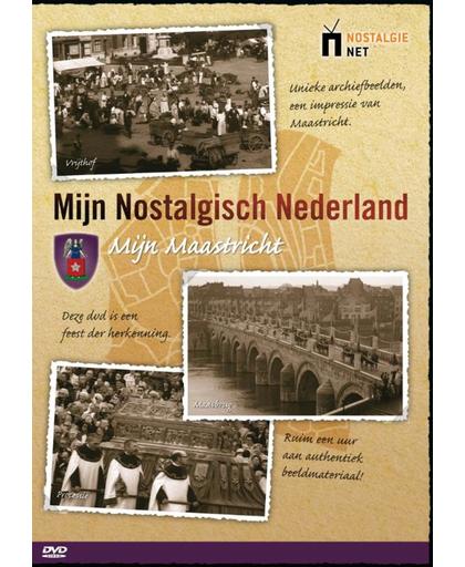 Mijn Nostalgisch Nederland - Mijn Maastricht