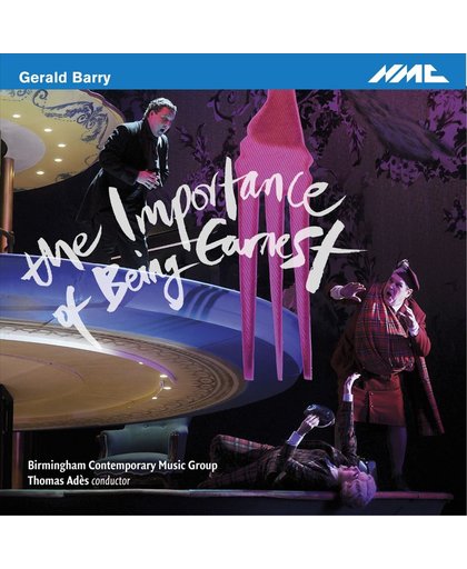 Gerald Barry: The Importance of Being Earnest