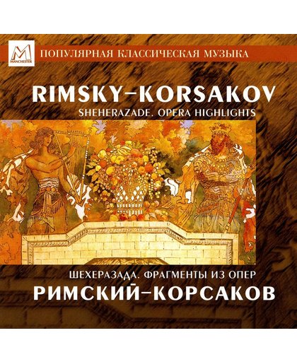 Rimsky-Korsakov: Sheherazade; Opera Highlights