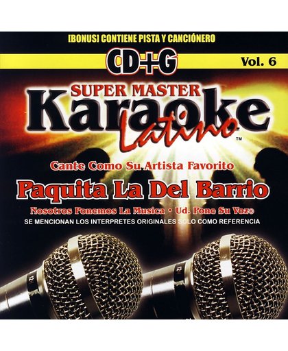 Karaoke Latino, Vol. 6: Cante Como Su Artista Favorito Paquita La Del Barrio