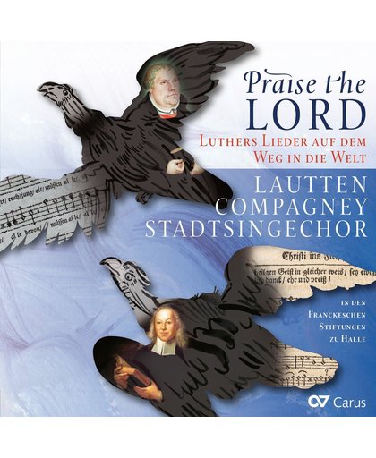 Praise The Lords - Luther's Songs On The Way Throu