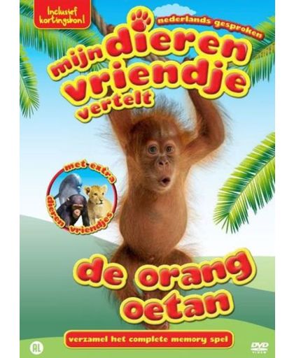 Mijn Dierenvriendje Vertelt - De Orang Oetan