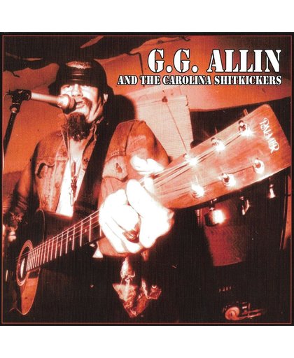 Gg Allin & The Carolina Shitkickers