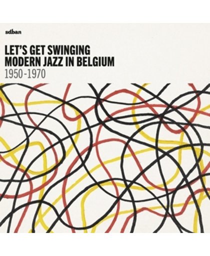 Let's Get Swinging: Modern Jazz in Belgium (LP)