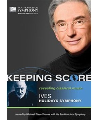 San Francisco Symphony - Keeping Score Ives
