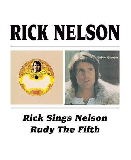 Rick Sings Nelson/Rudy The Fifth