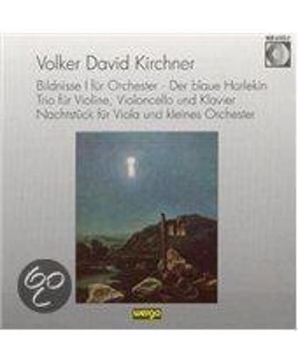 Volker David Kirchner: Bildnisse, Blaue Harlekin, Trio, etc