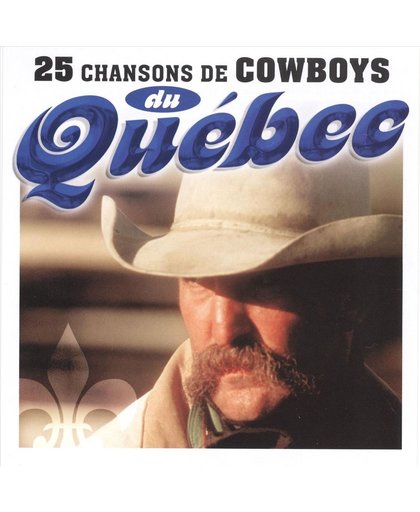 25 Chansons de Cowboys du Quebec