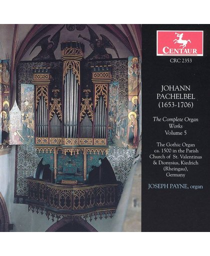 Pachelbel: The Complete Organ Works Vol 5 / Joseph Payne