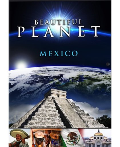 Beautiful Planet: Mexico