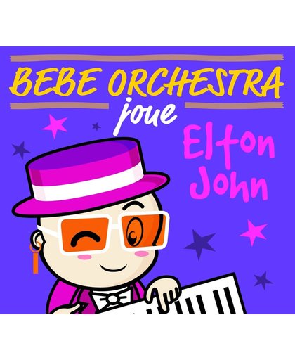 Bebe Orchestra Joue Elton John