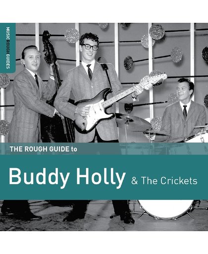 The Rough Guide To Buddy Holly & The Crickets