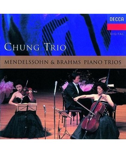 CHUNG TRIO Mendelssohn & Brahms Piano Trio